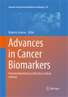 Robert Scatena, Roberto Scatena - Advances in Cancer Biomarkers