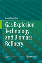 Hongzhang Chen - Gas Explosion Technology and Biomass Refinery