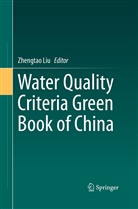 Zhengta Liu, Zhengtao Liu - Water Quality Criteria Green Book of China