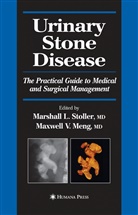 Marshal L Stoller, Marshall L Stoller, Maxwell V. Meng, Marshall L. Stoller, V Meng, V Meng - Urinary Stone Disease
