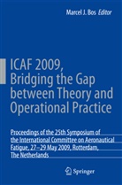M Bos, M. Bos, M. J. Bos - ICAF 2009, Bridging the Gap between Theory and Operational Practice, 2 Teile