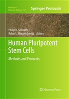 Phili H Schwartz, Philip H Schwartz, L Wesselschmidt, L Wesselschmidt, Philip H. Schwartz, Robin L. Wesselschmidt - Human Pluripotent Stem Cells