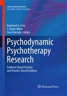 J. Stuart Ablon, Horst Kächele, Raymond A. Levy, Stuart Ablon, J Stuart Ablon - Psychodynamic Psychotherapy Research
