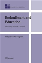 Marjorie O'Loughlin - Embodiment and Education