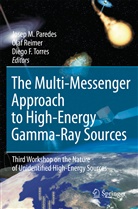 Diego F Torres, Josep M. Paredes, Ola Reimer, Olaf Reimer, Diego F. Torres - The Multi-Messenger Approach to High-Energy Gamma-Ray Sources