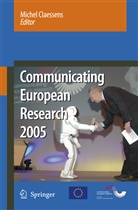 Miche Claessens, Michel Claessens - Communicating European Research 2005