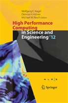 Dietma H Kröner, Dietmar H Kröner, Dietmar H. Kröner, Michael M Resch, Wolfgang E. Nagel, Michael M. Resch - High Performance Computing in Science and Engineering '12