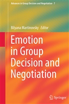 Bilyan Martinovsky, Bilyana Martinovsky - Emotion in Group Decision and Negotiation