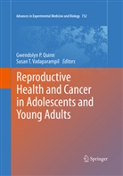 Gwendoly P Quinn, Gwendolyn P Quinn, Gwendolyn P Quinn, Gwendolyn P. Quinn, T Vadaparampil, T Vadaparampil... - Reproductive Health and Cancer in Adolescents and Young Adults