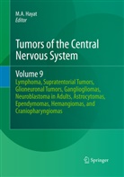 A Hayat, M A Hayat, M. A. Hayat, M.A. Hayat - Tumors of the Central Nervous System - 9: Tumors of the Central Nervous System, Volume 9