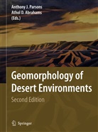 A. D. Abrahams, Athol D. Abrahams, D Abrahams, D Abrahams, Anthon J Parsons, Anthony J Parsons... - Geomorphology of Desert Environments