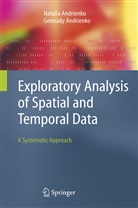 Gennady Andrienko, Natali Andrienko, Natalia Andrienko - Exploratory Analysis of Spatial and Temporal Data