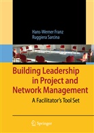 Hans-Werne Franz, Hans-Werner Franz, Ruggiera Sarcina - Building Leadership in Project and Network Management