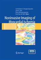 Constantinos Anagnostopoulos, Constantinos D Anagnostopoulos, Jeroen Bax, Jeroen J. Bax, Jeroen Bax et al, Petro Nihoyannopoulos... - Noninvasive Imaging of Myocardial Ischemia