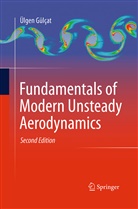 Ülgen Gülçat - Fundamentals of Modern Unsteady Aerodynamics
