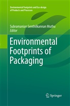 Subramanian Senthilkannan Muthu, Subramania Senthilkannan Muthu, Subramanian Senthilkannan Muthu - Environmental Footprints of Packaging
