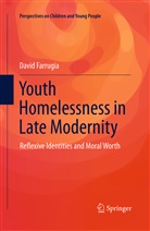David Farrugia - Youth Homelessness in Late Modernity
