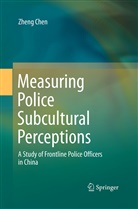 Zheng Chen - Measuring Police Subcultural Perceptions