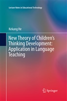 Kekang He - New Theory of Children's Thinking Development: Application in Language Teaching