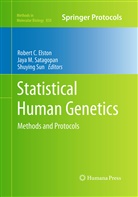 Robert C. Elston, Jay M Satagopan, Jaya M Satagopan, Jaya M. Satagopan, Shuying Sun - Statistical Human Genetics