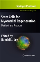 Randal J Lee, Randall J Lee, Randall J. Lee - Stem Cells for Myocardial Regeneration