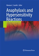 Marian C Castells, Mariana C Castells, Mariana C. Castells - Anaphylaxis and Hypersensitivity Reactions