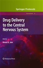 Kewal K. Jain, Kewa K Jain, Kewal K Jain - Drug Delivery to the Central Nervous System