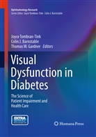 Colin J. Barnstable, Thomas W. Gardner, Coli J Barnstable, Colin J Barnstable, Joyce Tombran-Tink, Thomas W Gardner - Visual Dysfunction in Diabetes