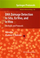 Vladimir V. Didenko, Vladimi V Didenko, Vladimir V Didenko - DNA Damage Detection In Situ, Ex Vivo, and In Vivo