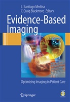 C. Craig Blackmore, L. Santiago Medina, C. Craig Blackmore, Craig Blackmore, Craig Blackmore, L. Santiago Medina... - Evidence-Based Imaging