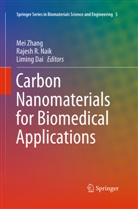 Liming Dai, Rajesh R. Naik, Rajes R Naik, Rajesh R Naik, Mei Zhang - Carbon Nanomaterials for Biomedical Applications