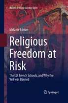 Melanie Adrian - Religious Freedom at Risk