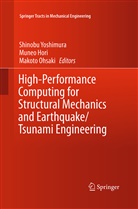 Shinobu C, Mune Hori, Muneo Hori, Makoto Ohsaki, Shinobu Yoshimura - High-Performance Computing for Structural Mechanics and Earthquake/Tsunami Engineering