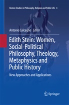 Antoni Calcagno, Antonio Calcagno - Edith Stein: Women, Social-Political Philosophy, Theology, Metaphysics and Public History