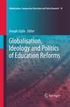 Josep Zajda, Joseph Zajda - Globalisation, Ideology and Politics of Education Reforms