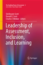 Donal E Scott, Donald E Scott, Charles F Webber, Donald E. Scott, Shelleyann Scott, Charles F. Webber - Leadership of Assessment, Inclusion, and Learning