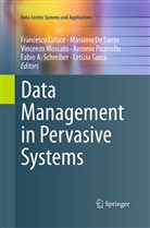 Francesco Colace, Massim De Santo, Massimo De Santo, Vincenzo Moscato, Vincenzo Moscato et al, Antonio Picariello... - Data Management in Pervasive Systems