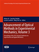 Helena Jin, Luciano Lamberti, Luciano Lamberti et al, Ming-Tzer Lin, Sanichir Yoshida, Sanichiro Yoshida - Advancement of Optical Methods in Experimental Mechanics, Volume 3