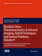Sven Bossuyt, Alberto Carpinteri, Gar Schajer, Gary Schajer - Residual Stress, Thermomechanics & Infrared Imaging, Hybrid Techniques and Inverse Problems, Volume 9