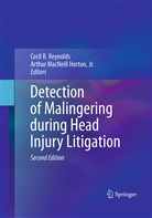 Arthur MacNeill Horton, Jr. Horton, MacNeill Horton Jr, MacNeill Horton Jr, Ceci R Reynolds, Cecil R Reynolds... - Detection of Malingering during Head Injury Litigation