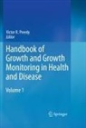 Victor R. Preedy, Victor R Preedy - Handbook of Growth and Growth Monitoring in Health and Disease