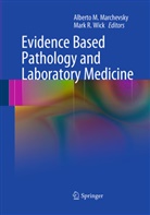Albert M Marchevsky, Alberto M Marchevsky, Alberto M. Marchevsky, Wick, Wick, Mark Wick... - Evidence Based Pathology and Laboratory Medicine