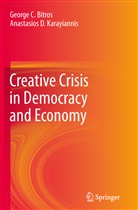 George Bitros, George C Bitros, George C. Bitros, Anastasios D Karayiannis, Anastasios D. Karayiannis - Creative Crisis in Democracy and Economy