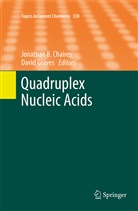 Jonatha B Chaires, Jonathan B Chaires, Jonathan B. Chaires, Graves, Graves, David Graves - Quadruplex Nucleic Acids