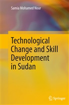 Samia Mohamed Nour - Technological Change and Skill Development in Sudan