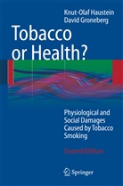 David Groneberg, Knut-Ola Haustein, Knut-Olaf Haustein - Tobacco or Health?