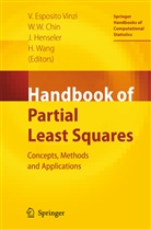 Wynne W. Chin, Vincenzo Esposito Vinzi, Jörg Henseler, Jörg Henseler et al, Vincenzo Esposito Vinzi, Wynn W Chin... - Handbook of Partial Least Squares