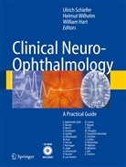William Hart, Ulrich Schiefer, Helmu Wilhelm, Helmut Wilhelm - Clinical Neuro-Ophthalmology