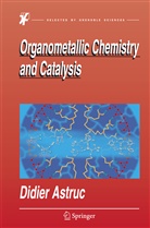 Didier Astruc - Organometallic Chemistry and Catalysis