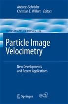 E Willert, E Willert, Andrea Schröder, Andreas Schröder, Andreas Schroeder, Christian E. Willert - Particle Image Velocimetry